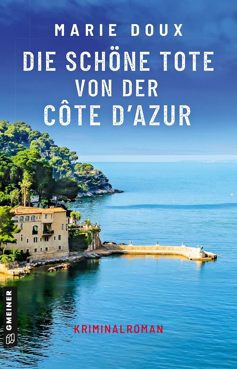 Die schöne Tote von der Côte d'Azur: Kriminalroman