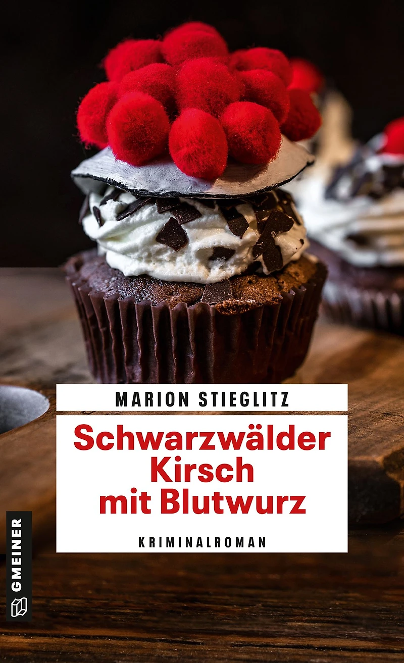 Schwarzwälder Kirsch mit Blutwurz: Kriminalroman