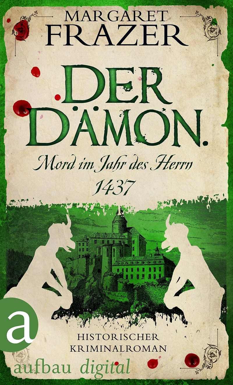 Der Dämon. Mord im Jahr des Herrn 1437: Historischer Kriminalroman