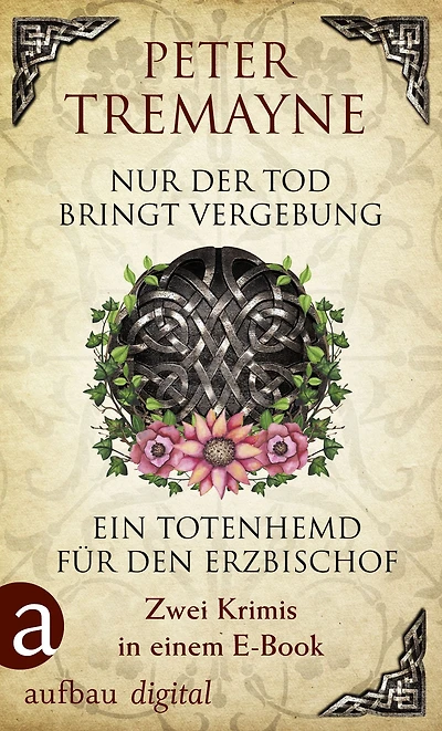 Nur der Tod bringt Vergebung & Ein Totenhemd für den Erzbischof: Zwei Krimis in einem E-Book
