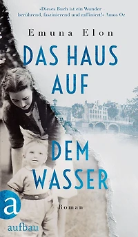 Das Haus auf dem Wasser: Roman