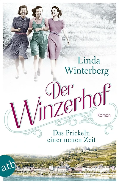 Der Winzerhof - Das Prickeln einer neuen Zeit: Roman