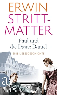 Paul und die Dame Daniel: Eine Liebesgeschichte