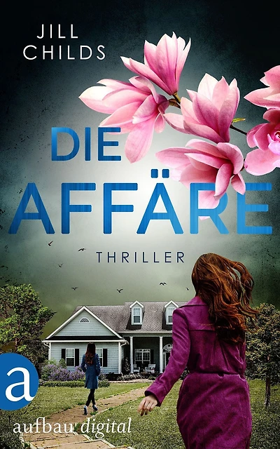 Die Affäre: Thriller