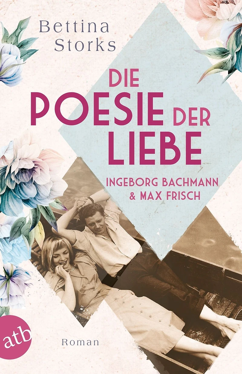 Ingeborg Bachmann und Max Frisch: Die Poesie der Liebe