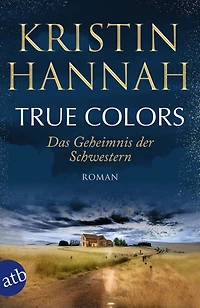 True Colors - Das Geheimnis der Schwestern (Gekürzt)