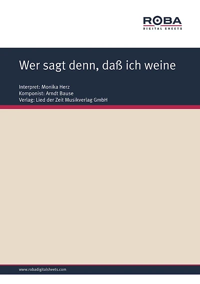 Wer sagt denn, daß ich weine: as performed by Monika Herz, Single Songbook