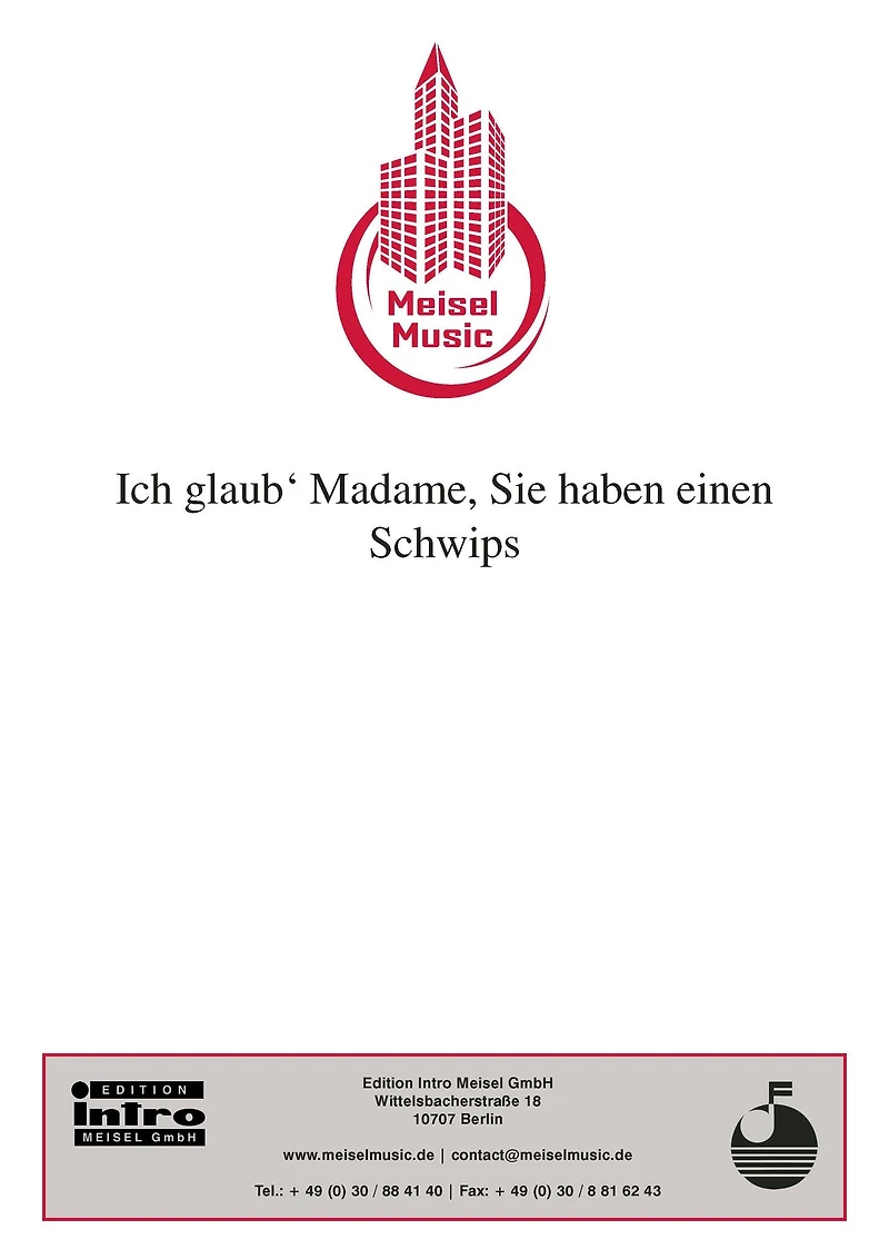 Ich glaub' Madame, Sie haben einen Schwips: Single Songbook