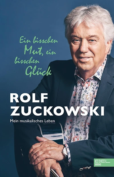 Ein bisschen Mut, ein bisschen Glück: Mein musikalisches Leben