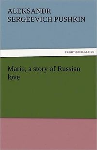 Marie; a story of Russian love
