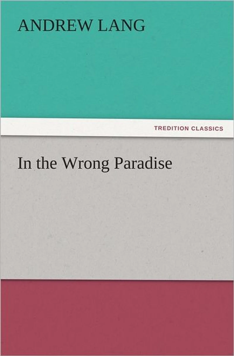 the Wrong Paradise