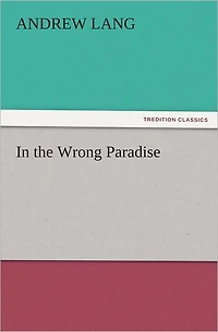 the Wrong Paradise