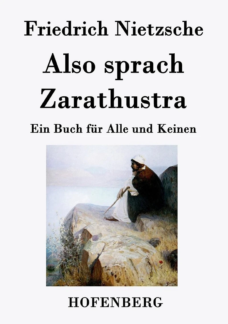 Also sprach Zarathustra: Ein Buch für alle und keinen