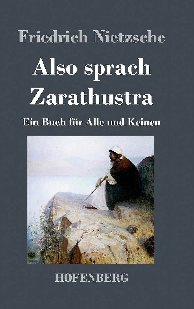 Also sprach Zarathustra: Ein Buch für alle und keinen