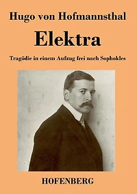 Elektra: Tragödie einem Aufzug frei nach Sophokles