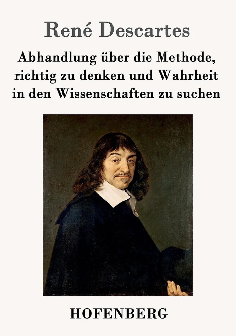 Abhandlung über die Methode, richtig zu denken und Wahrheit den Wissenschaften suchen