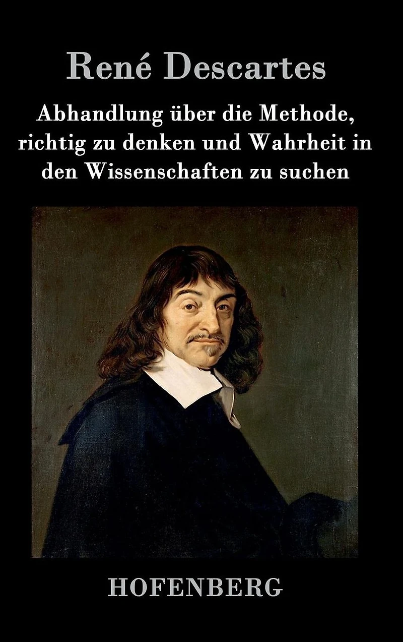 Abhandlung über die Methode, richtig zu denken und Wahrheit den Wissenschaften suchen