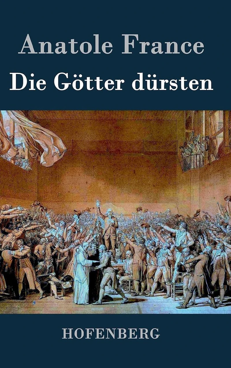 Die Götter dürsten: Roman