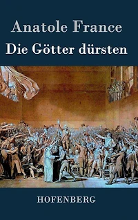 Die Götter dürsten: Roman