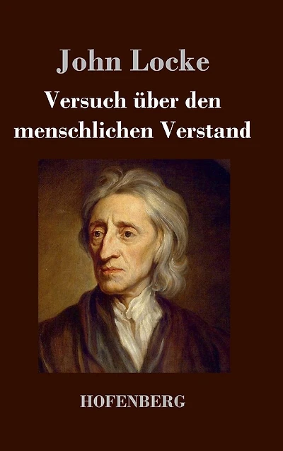 Versuch über den menschlichen Verstand: Alle vier Teile einem Buch