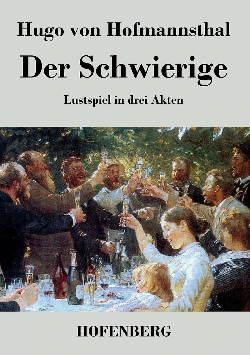 Der Schwierige: Lustspiel drei Akten