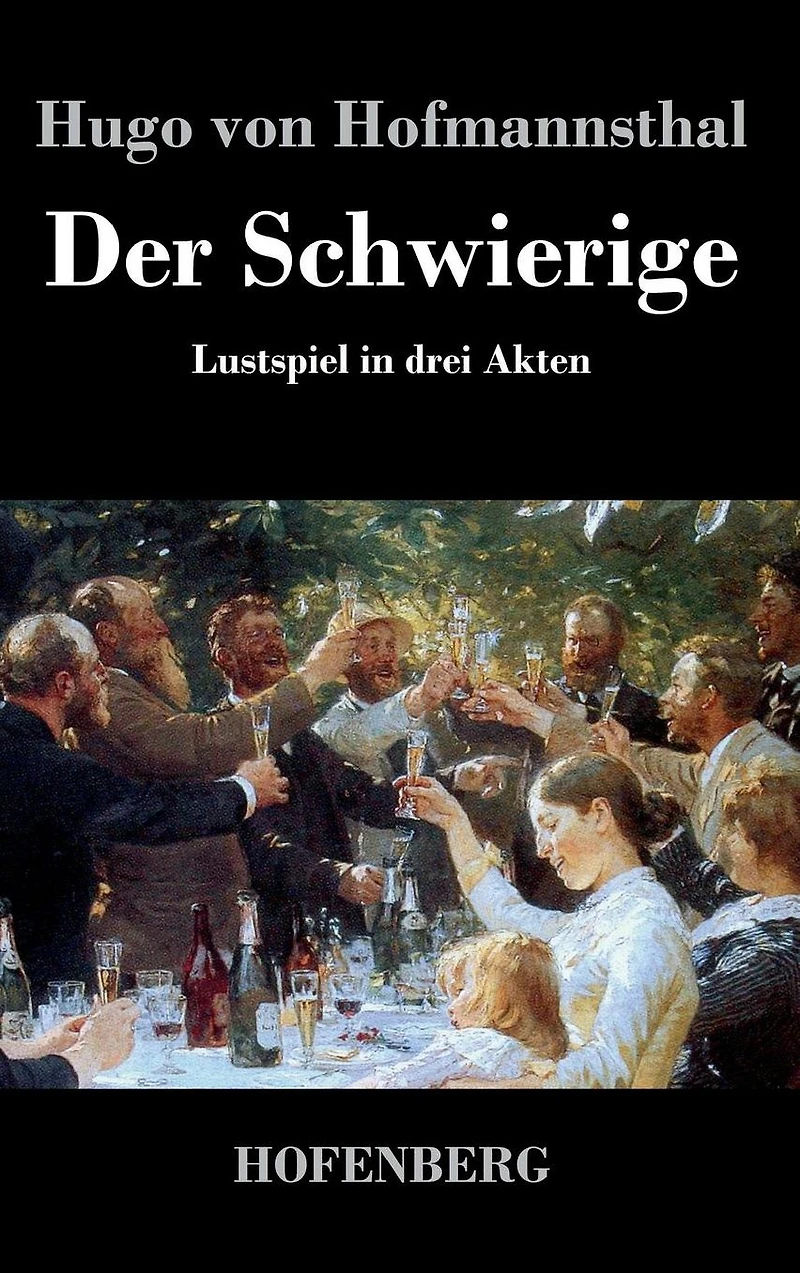 Der Schwierige: Lustspiel drei Akten