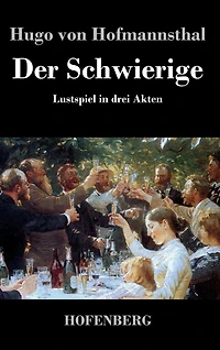 Der Schwierige: Lustspiel drei Akten