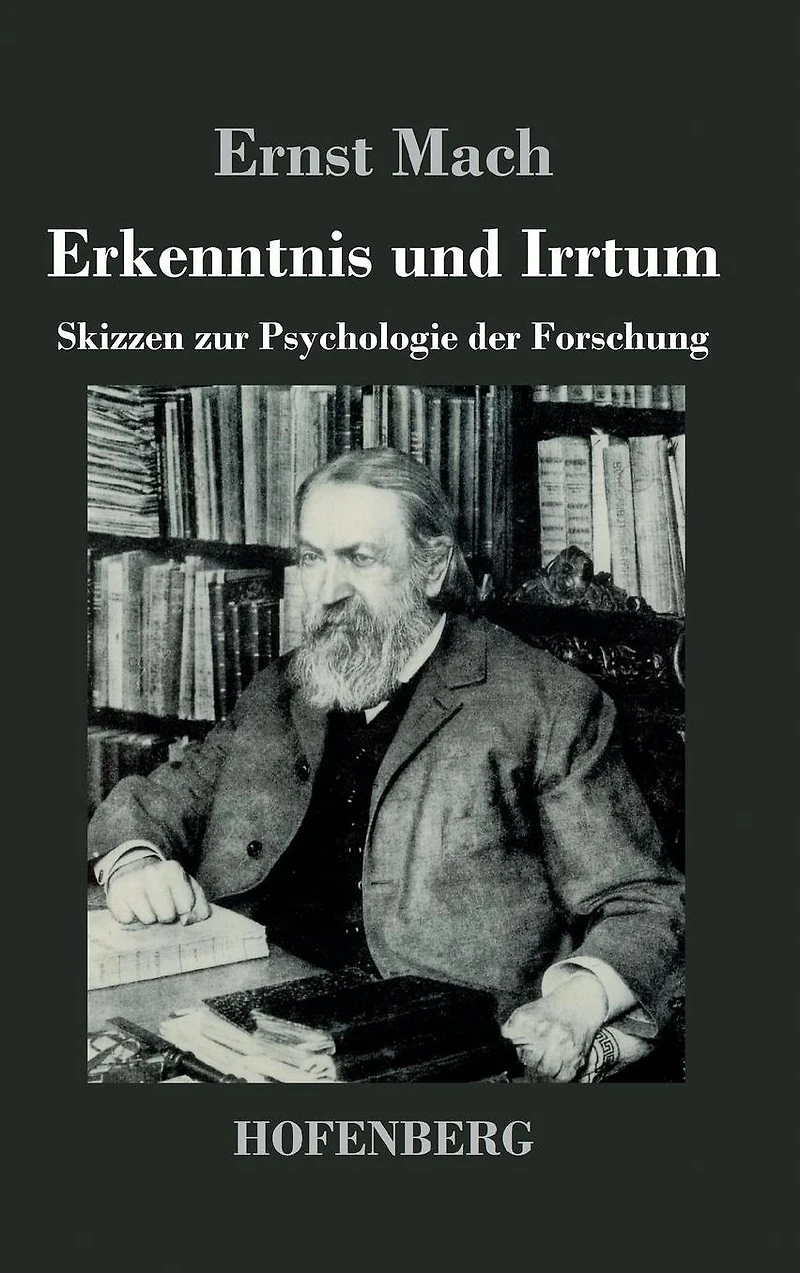 Erkenntnis und Irrtum: Skizzen zur Psychologie der Forschung