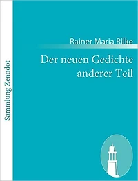 Der Neuen Gedichte: Anderer Teil