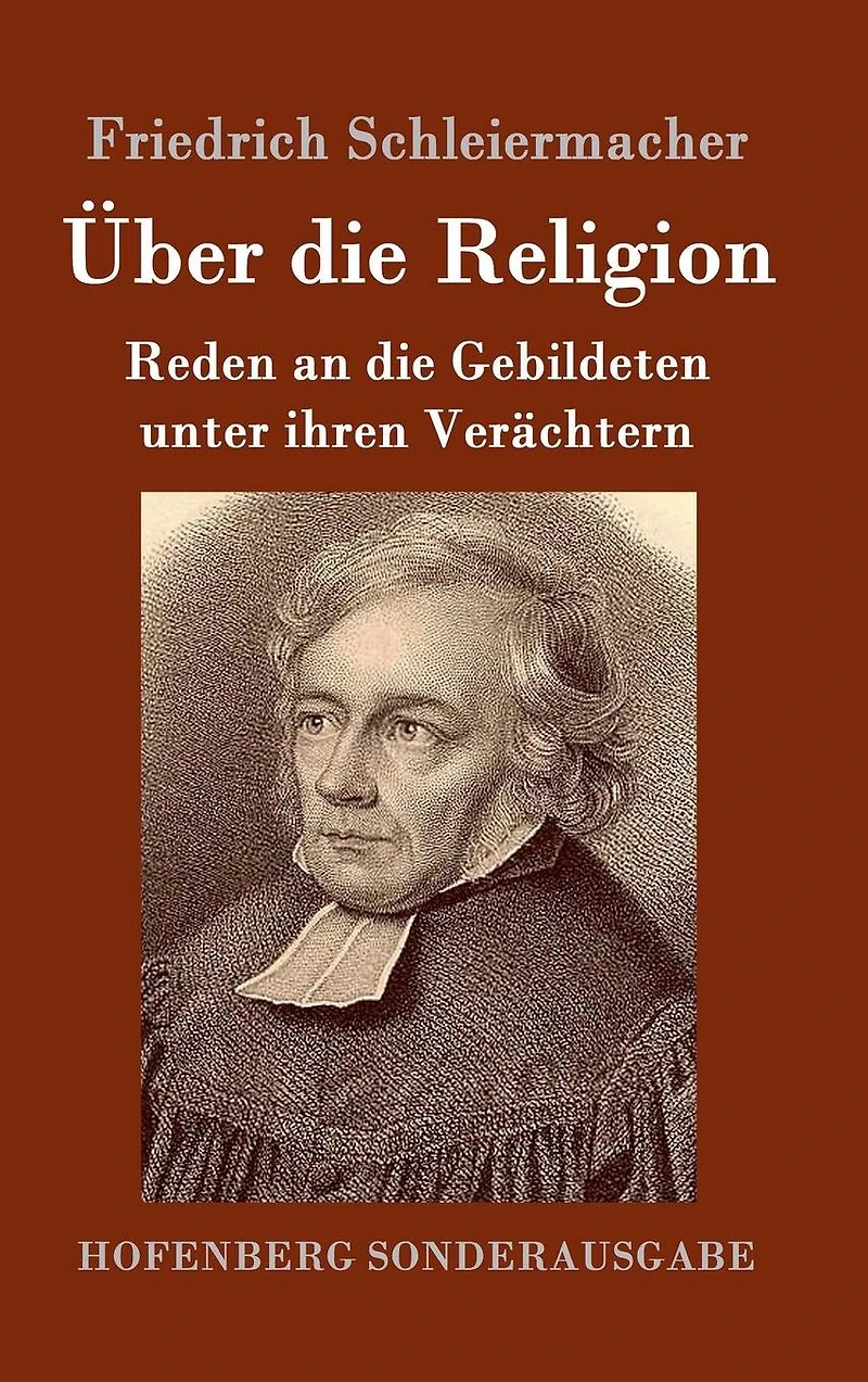 Über die Religion: Reden an Gebildeten unter ihren Verächtern