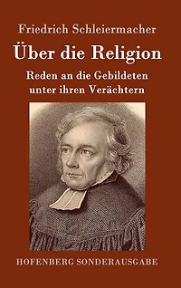 Über die Religion: Reden an Gebildeten unter ihren Verächtern