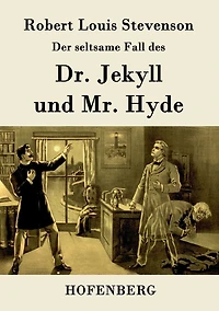 Der seltsame Fall des Dr. Jekyll und Mr. Hyde (Ungekürzt)