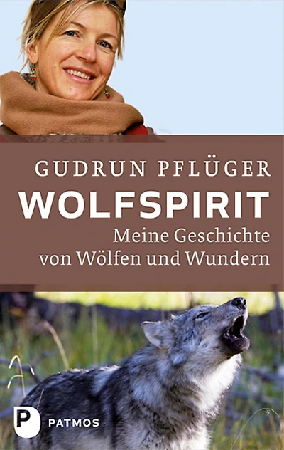 Wolfspirit: Meine Geschichte von Wölfen und Wundern
