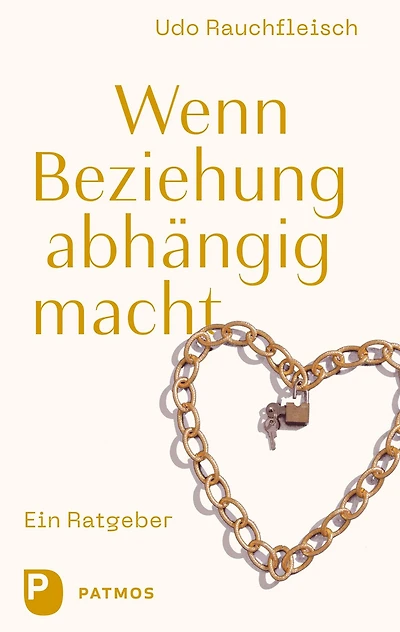 Wenn Beziehung abhängig macht: Ein Ratgeber
