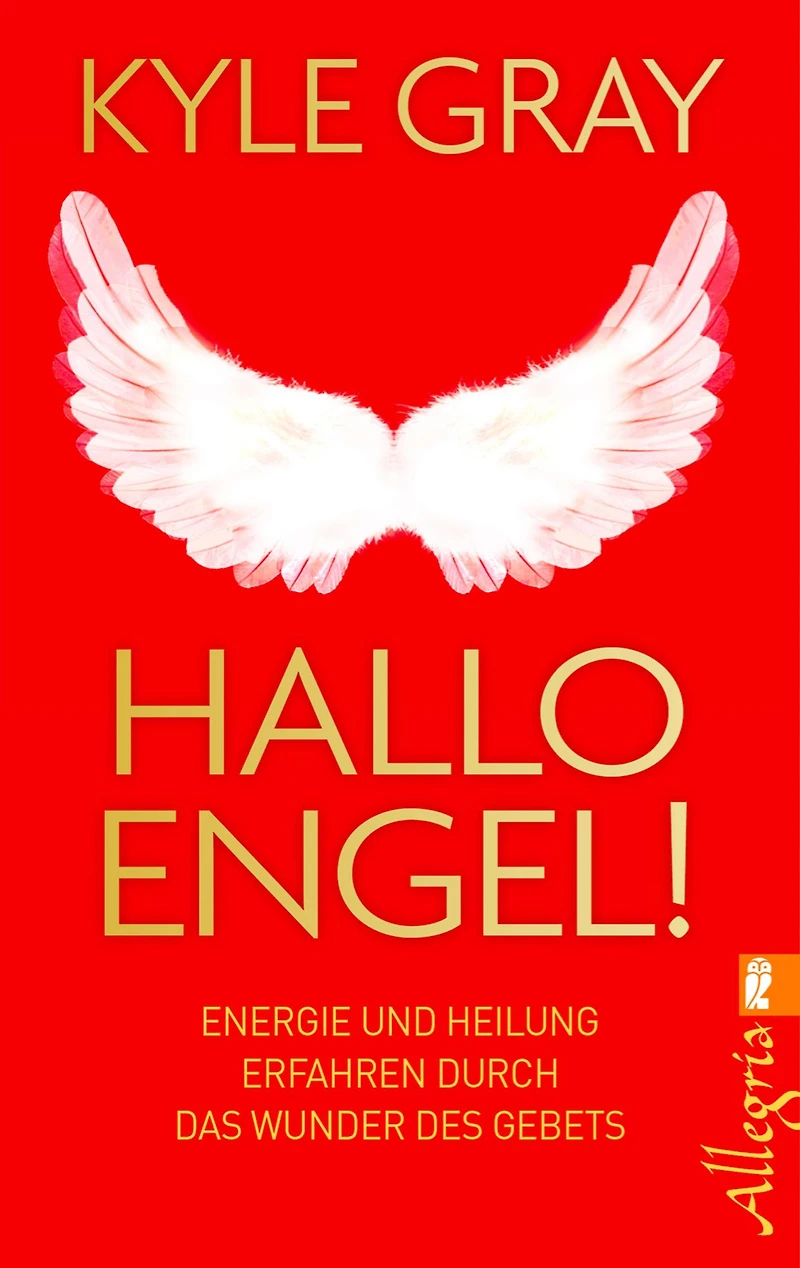 Hallo Engel!: Energie und Heilung erfahren durch das Wunder des Gebets (Abridged)