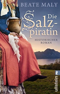 Die Salzpiratin: Historischer Roman
