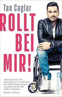 Rollt bei mir!: Wenn Träume laufen lernen Lustig, ehrlich, menschlich: Die Autobiographie des Comedian, Rollstuhl-Basketballers und Schauspielers aus "In aller Freundschaft" und "Tatort"