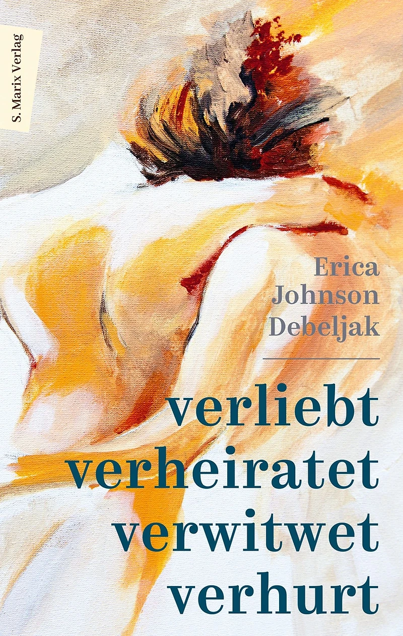 Verliebt, verheiratet, verwitwet, verhurt: Memoir über einen plötzlichen Tod und weibliche Selbstbestimmung