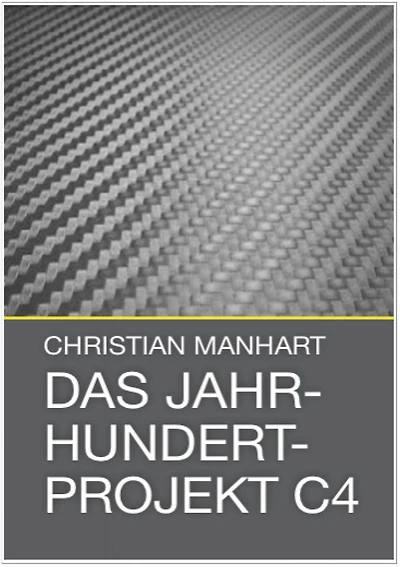 Das Jahrhundertprojekt C4