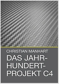 Das Jahrhundertprojekt C4