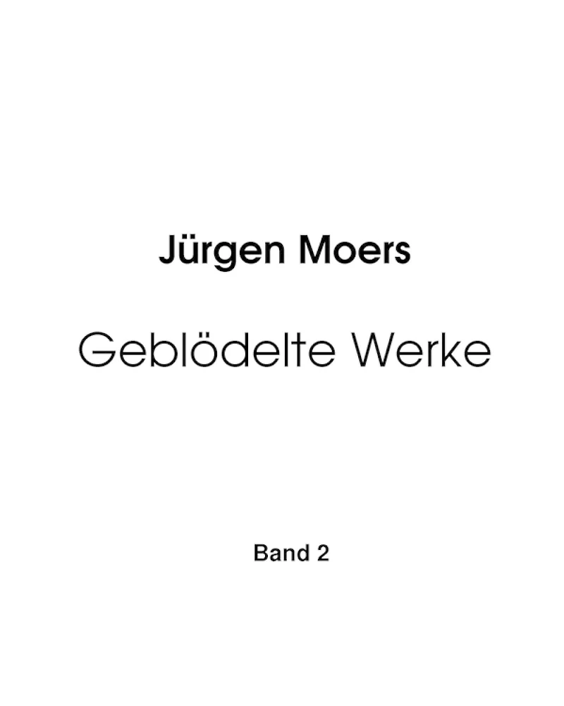 Geblödelte Werke, Band 2: Beblödelte Fotos aus der realen Welt