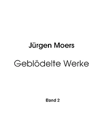 Geblödelte Werke, Band 2: Beblödelte Fotos aus der realen Welt