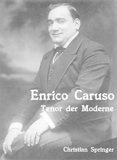 Enrico Caruso: Tenor der Moderne