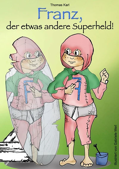 Franz, der etwas andere Superheld