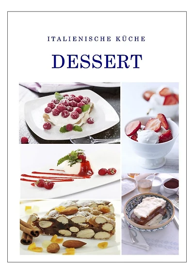 Italienische Küche Dessert: Nachspeisen