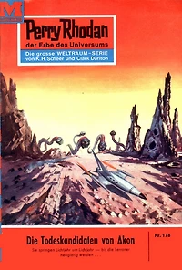 Perry Rhodan 178: Die Todeskandidaten von Akon: Perry Rhodan-Zyklus "Das Zweite Imperium"