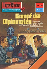 Perry Rhodan 760: Kampf der Diplomaten: Perry Rhodan-Zyklus "Aphilie"