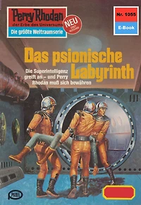 Perry Rhodan 1055: Das psionische Labyrinth: Perry Rhodan-Zyklus "Die kosmische Hanse"