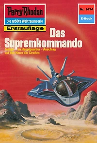 Perry Rhodan 1474: Das Supremkommando: Perry Rhodan-Zyklus "Die Cantaro"