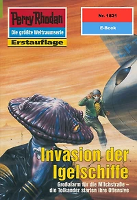 Perry Rhodan 1821: Invasion der Igelschiffe: Rhodan-Zyklus "Die Tolkander"